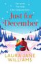 Just for December: A festive and heart-warming enemies-to-lovers romance to curl up with this winter Cover des Buches Just for December: A festive and heart-warming enemies-to-lovers romance to curl up with this winter (ISBN: 9780008365493)