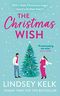 The Christmas Wish: the perfect new festive Christmas romance to escape with from the Sunday Times bestselling author Cover des Buches The Christmas Wish: the perfect new festive Christmas romance to escape with from the Sunday Times bestselling author (ISBN: 9780008407827)