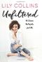 Unfiltered: No Shame, No Regrets, Just Me. Cover des Buches Unfiltered: No Shame, No Regrets, Just Me. (ISBN: 9780062473011)