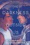 The Darkness Outside Us (English Edition) Cover des Buches The Darkness Outside Us (English Edition) (ISBN: 9780062888235)