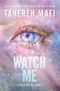 Watch Me (English Edition) Cover des Buches Watch Me (English Edition) (ISBN: 9780063419001)