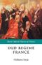 Old Regime France: 1648-1788 (Short Oxford History of Europe) (Short Oxford History of France) Cover des Buches Old Regime France: 1648-1788 (Short Oxford History of Europe) (Short Oxford History of France) (ISBN: 9780198731290)
