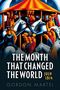 The Month That Changed the World: July 1914 and Wwi Cover des Buches The Month That Changed the World: July 1914 and Wwi (ISBN: 9780199665389)