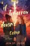 If Tomorrow Doesn't Come: The heartbreaking sapphic YA romance Cover des Buches If Tomorrow Doesn't Come: The heartbreaking sapphic YA romance (ISBN: 9780241627761)