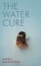 The Water Cure: for fans of Hot Milk, The Girls and The Handmaid's Tale Cover des Buches The Water Cure: for fans of Hot Milk, The Girls and The Handmaid's Tale (ISBN: 9780241983027)