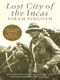 Lost City of the Incas (Phoenix Press) Cover des Buches Lost City of the Incas (Phoenix Press) (ISBN: 9780297865339)