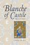 Grant, L: Blanche of Castile, Queen of France Cover des Buches Grant, L: Blanche of Castile, Queen of France (ISBN: 9780300219265)