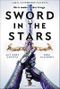 Sword in the Stars: A Once & Future Novel Cover des Buches Sword in the Stars: A Once & Future Novel (ISBN: 9780316449298)