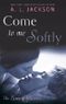 Come to Me Softly (Closer to You Book 2) Cover des Buches Come to Me Softly (Closer to You Book 2) (ISBN: 9780349403335)