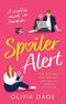Spoiler Alert: a delightfully fun romantic comedy Cover des Buches Spoiler Alert: a delightfully fun romantic comedy (ISBN: 9780349427973)