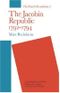 The Jacobin Republic 1792–1794 (The French Revolution, Band 2) Cover des Buches The Jacobin Republic 1792–1794 (The French Revolution, Band 2) (ISBN: 9780521289184)