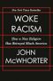 Woke Racism: How a New Religion Has Betrayed Black America Cover des Buches Woke Racism: How a New Religion Has Betrayed Black America (ISBN: 9780593423066)