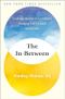 The In-Between: Unforgettable Encounters During Life's Final Moments Cover des Buches The In-Between: Unforgettable Encounters During Life's Final Moments (ISBN: 9780593499931)