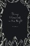Things I Learned in the Night Cover des Buches Things I Learned in the Night (ISBN: 9780692139837)