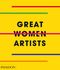 Great Women Artists Cover des Buches Great Women Artists (ISBN: 9780714878775)