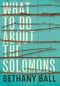 What to Do about the Solomons Cover des Buches What to Do about the Solomons (ISBN: 9780802124579)