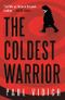 The Coldest Warrior Cover des Buches The Coldest Warrior (ISBN: 9780857303332)