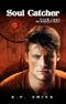 Soul Catcher (The Soulkeepers Series Book 4) Cover des Buches Soul Catcher (The Soulkeepers Series Book 4) (ISBN: 9780985236786)