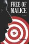 Free of Malice Cover des Buches Free of Malice (ISBN: 9780990937401)
