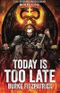 Today Is Too Late (The Shedim Rebellion) (Volume 1) Cover des Buches Today Is Too Late (The Shedim Rebellion) (Volume 1) (ISBN: 9780991057214)