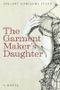 The Garment Maker's Daughter Cover des Buches The Garment Maker's Daughter (ISBN: 9780998241616)