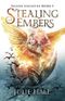 Stealing Embers (Fallen Legacies, Band 1) Cover des Buches Stealing Embers (Fallen Legacies, Band 1) (ISBN: 9780998986777)