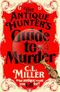 The Antique Hunter's Guide to Murder: the highly anticipated crime novel for fans of the Antiques Roadshow (The Antique Hunters, 1) Cover des Buches The Antique Hunter's Guide to Murder: the highly anticipated crime novel for fans of the Antiques Roadshow (The Antique Hunters, 1) (ISBN: 9781035021802)