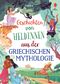 Geschichten von Heldinnen aus der griechischen Mythologie Cover des Buches Geschichten von Heldinnen aus der griechischen Mythologie (ISBN: 9781035704576)
