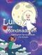 Luna das Mondmädchen: Meditative Fantasiereisen für Kinder Cover des Buches Luna das Mondmädchen: Meditative Fantasiereisen für Kinder (ISBN: 9781093488104)