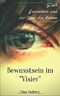 Bewusstsein im Visier: Glück, Gesundheit und der Sinn des Lebens Cover des Buches Bewusstsein im Visier: Glück, Gesundheit und der Sinn des Lebens (ISBN: 9781093753745)