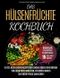 Das Hülsenfrüchte-Kochbuch: Die 125 köstlichsten Rezepte mit Linsen, Erbsen und Bohnen - Für einen proteinreichen, gesunden Genuss und mehr Freude am Kochen Cover des Buches Das Hülsenfrüchte-Kochbuch: Die 125 köstlichsten Rezepte mit Linsen, Erbsen und Bohnen - Für einen proteinreichen, gesunden Genuss und mehr Freude am Kochen (ISBN: 9781095662397)