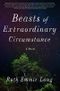 Beasts of Extraordinary Circumstance Cover des Buches Beasts of Extraordinary Circumstance (ISBN: 9781250112040)
