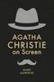 Agatha Christie on Screen (Crime Files) Cover des Buches Agatha Christie on Screen (Crime Files) (ISBN: 9781349676958)