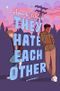 They Hate Each Other (English Edition) Cover des Buches They Hate Each Other (English Edition) (ISBN: 9781399719148)