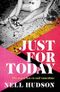 Just for Today: The party has to end sometime... Cover des Buches Just for Today: The party has to end sometime... (ISBN: 9781472283986)