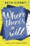 Where There's a Will: Can love find a way? THE fun, uplifting and romantic read for summer 2019 (English Edition) Cover des Buches Where There's a Will: Can love find a way? THE fun, uplifting and romantic read for summer 2019 (English Edition) (ISBN: 9781473699502)
