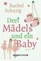 Drei Mädels und ein Baby Cover des Buches Drei Mädels und ein Baby (ISBN: 9781477822913)