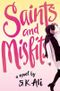 Saints and Misfits Cover des Buches Saints and Misfits (ISBN: 9781481499248)