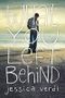 What You Left Behind Cover des Buches What You Left Behind (ISBN: 9781492614401)