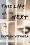 This Life or the Next: A Novel Cover des Buches This Life or the Next: A Novel (ISBN: 9781503959767)
