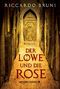 Der Löwe und die Rose Cover des Buches Der Löwe und die Rose (ISBN: 9781503988354)