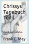 Chrissys Tagebuch Teil I: Chronik einer lesbischen Liebe Cover des Buches Chrissys Tagebuch Teil I: Chronik einer lesbischen Liebe (ISBN: 9781511592673)