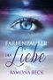 Farbenzauber der Liebe Cover des Buches Farbenzauber der Liebe (ISBN: 9783738081404)