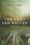 Der Gang der Welten Cover des Buches Der Gang der Welten (ISBN: 9781517082628)