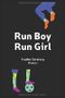 Run Boy. Run Girl. Cover des Buches Run Boy. Run Girl. (ISBN: 9781519078049)
