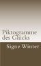 Piktogramme des Glücks Cover des Buches Piktogramme des Glücks (ISBN: 9781519543448)