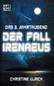 Das 3. Jahrtausend: Der Fall Irenaeus Cover des Buches Das 3. Jahrtausend: Der Fall Irenaeus (ISBN: 9781521439197)