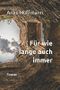 Für wie lange auch immer: Roman Cover des Buches Für wie lange auch immer: Roman (ISBN: 9781521779835)