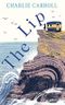 The Lip: a novel of the Cornwall tourists seldom see Cover des Buches The Lip: a novel of the Cornwall tourists seldom see (ISBN: 9781529334173)