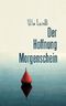 Der Hoffnung Morgenschein Cover des Buches Der Hoffnung Morgenschein (ISBN: 9781539890928)